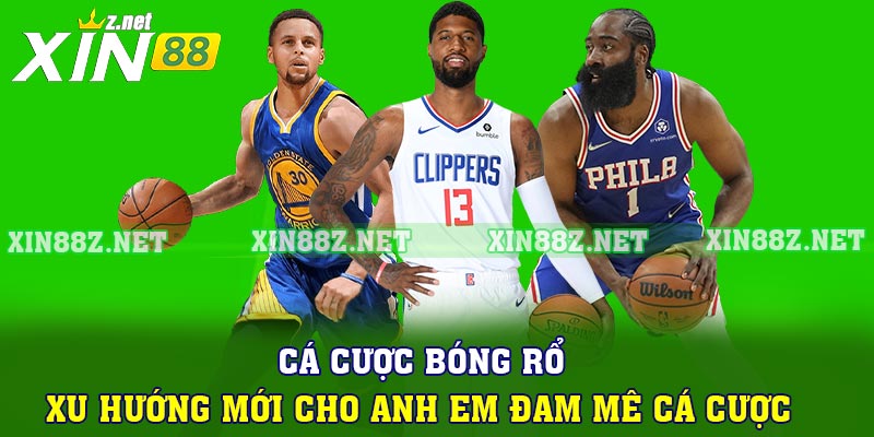 Cá Cược Bóng Rổ - Xu Hướng Mới Cho Anh Em Đam Mê Cá Cược