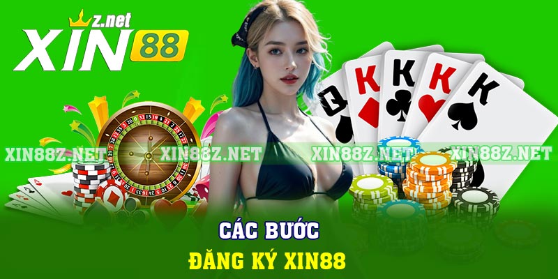 Các bước đăng ký Xin88