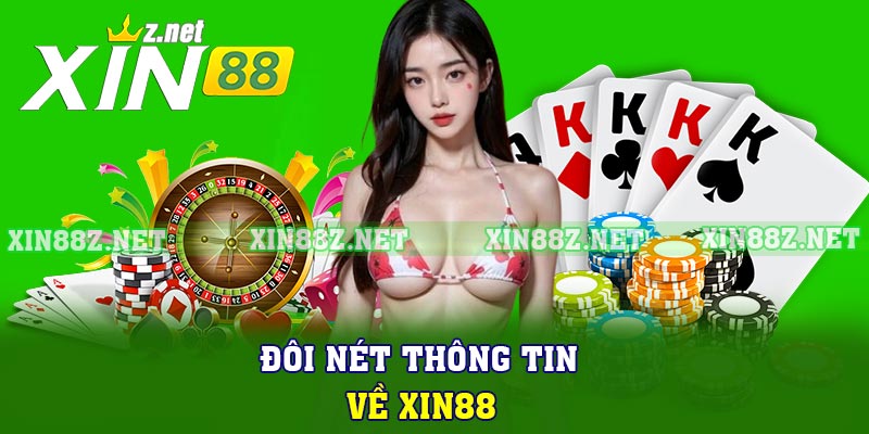 Đôi nét thông tin về Xin88