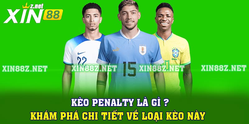 Kèo Penalty là gì ? Khám Phá Chi Tiết Về Loại Kèo Này