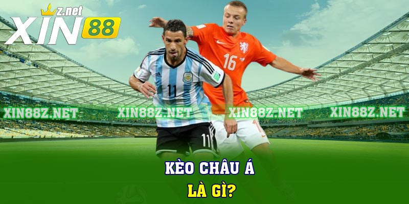 Kèo châu Á là gì?