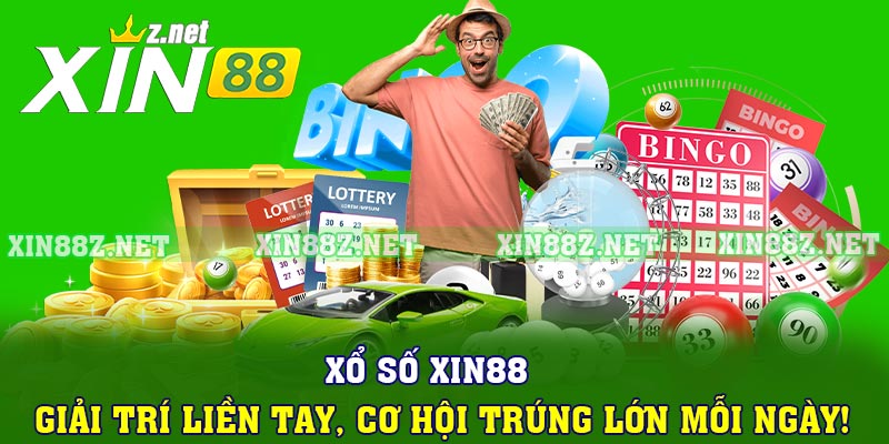 Xổ Số XIN88 – Giải Trí Liền Tay, Cơ Hội Trúng Lớn Mỗi Ngày!
