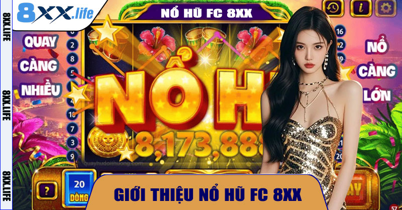 Giới Thiệu Nổ Hũ FC 8XX