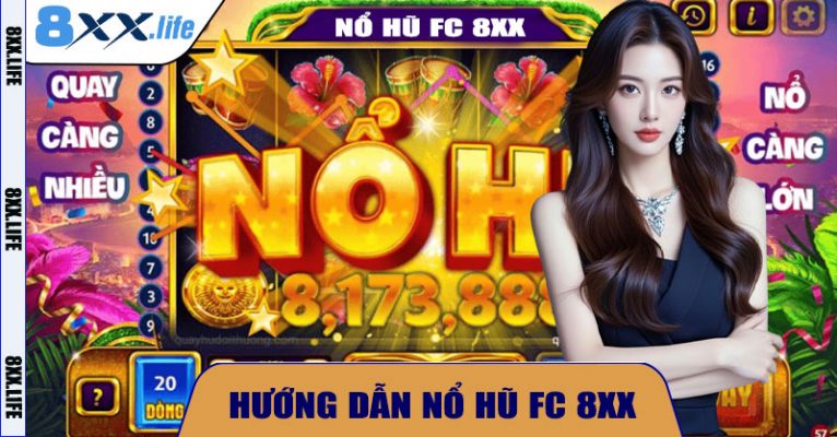 🌟 Nổ Hũ FC 8XX – Trải Nghiệm Giải Trí Cực Hấp Dẫn