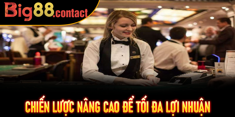 Chiến lược nâng cao để tối đa lợi nhuận