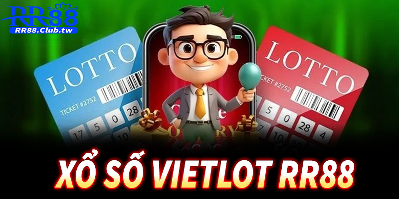 Xổ số Vietlott RR88 – Trải nghiệm hấp dẫn, trúng lớn mỗi ngày